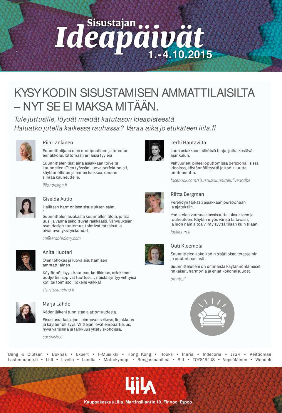 Olen työssäni luova perfektionisti, käytännöllinen ja ennen kaikkea, omaan silmää kauneudelle. liliandesign.fi Giselda Autio Hallitsen harmonisen sisustuksen salat.