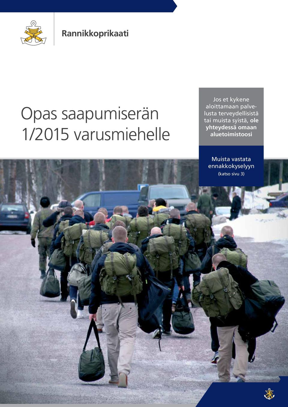 terveydellisistä tai muista syistä, ole yhteydessä