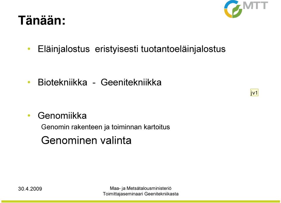 Geenitekniikka jv1 Genomiikka Genomin