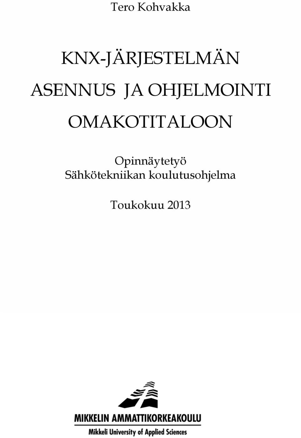 OMAKOTITALOON Opinnäytetyö