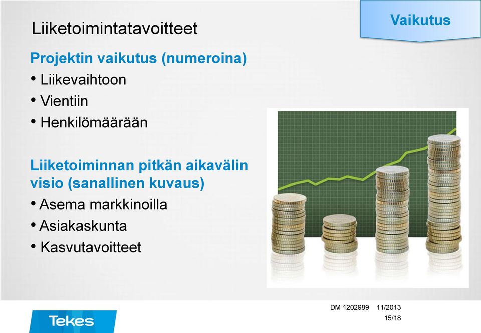 Liiketoiminnan pitkän aikavälin visio (sanallinen