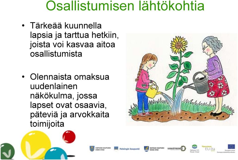 osallistumista Olennaista omaksua uudenlainen