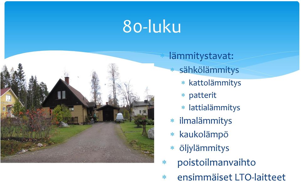 ilmalämmitys kaukolämpö öljylämmitys