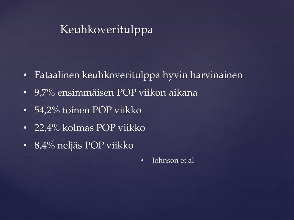aikana 54,2% toinen POP viikko 22,4% kolmas
