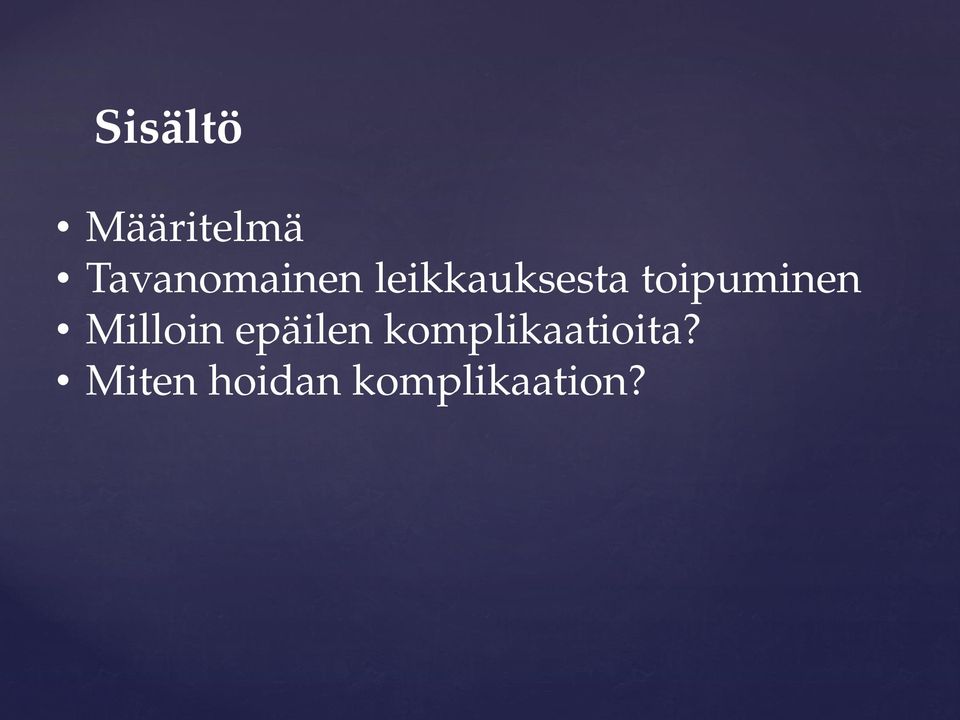 toipuminen Milloin epäilen