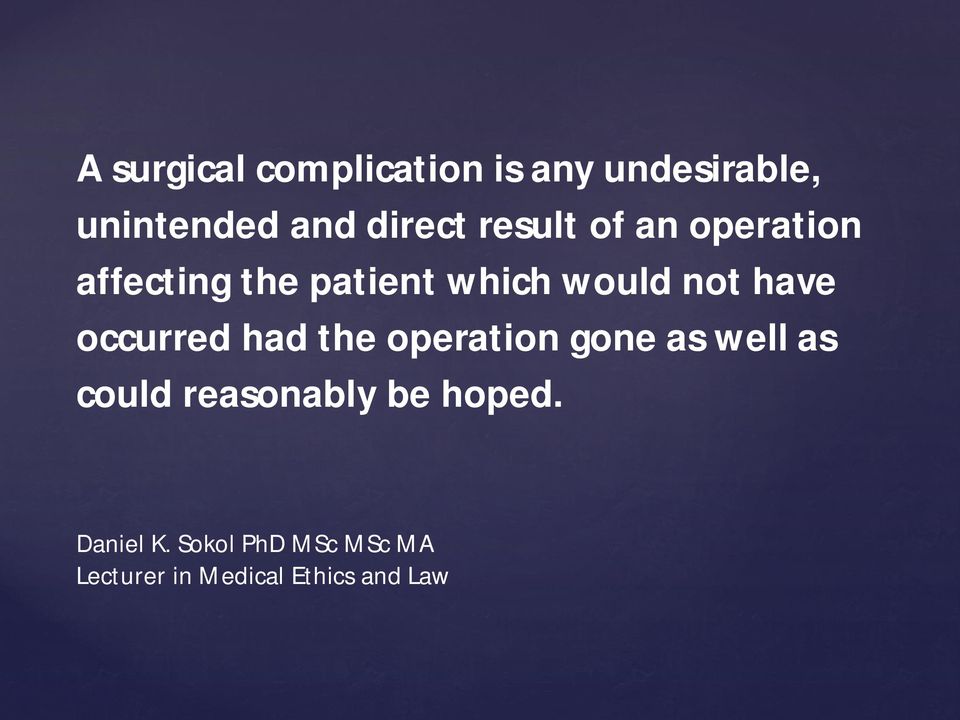 occurred had the operation gone as well as could reasonably be