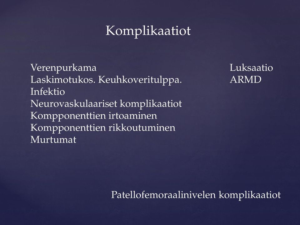 Infektio Neurovaskulaariset komplikaatiot