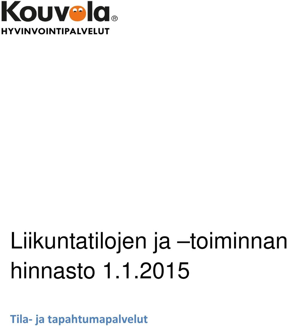 1.1.2015 Tila- ja