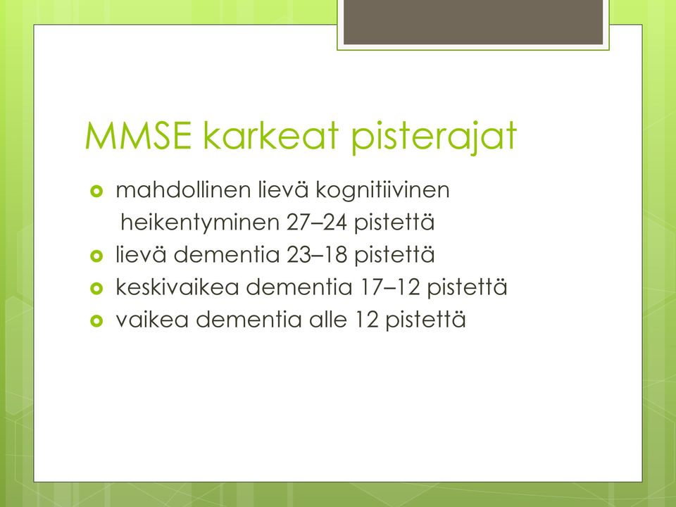 lievä dementia 23 18 pistettä keskivaikea