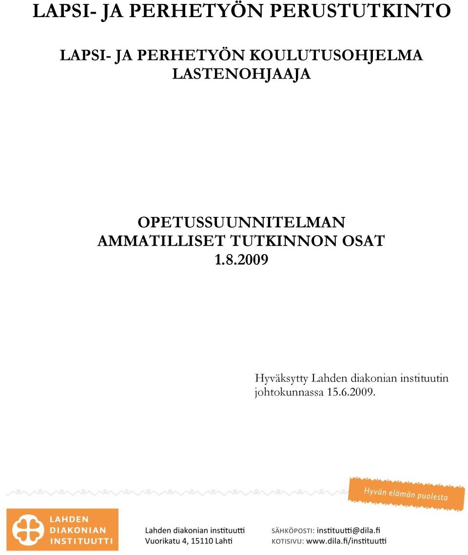 OPETUSSUUNNITELMAN AMMATILLISET TUTKINNON OSAT 1.8.