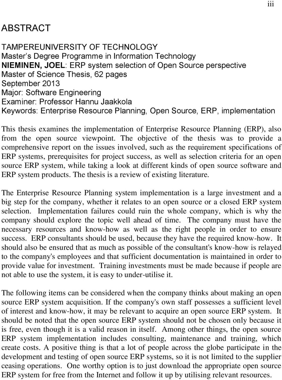 Enterprise Resource Planning (ERP), also from the open source viewpoint.