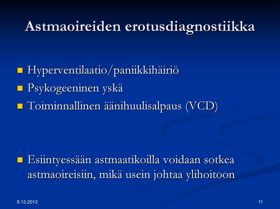 Toiminnallinen äänihuulisalpaus (VCD) Esiintyessään