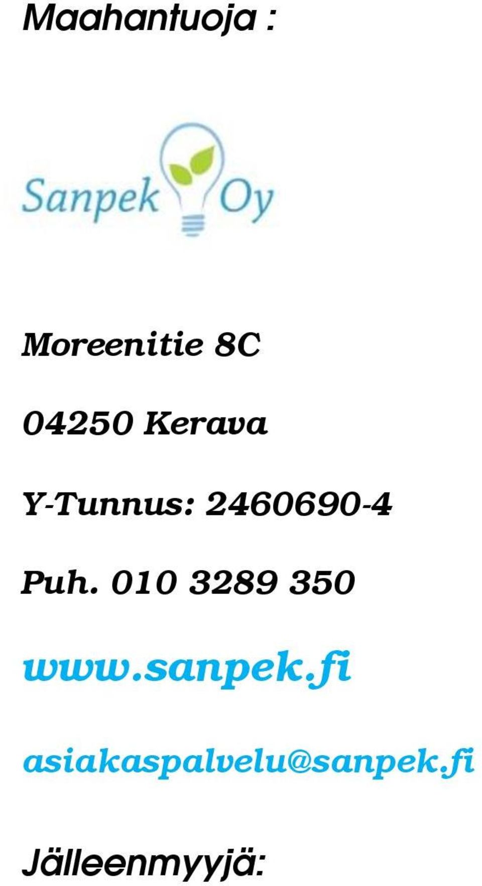 Puh. 010 3289 350 www.sanpek.