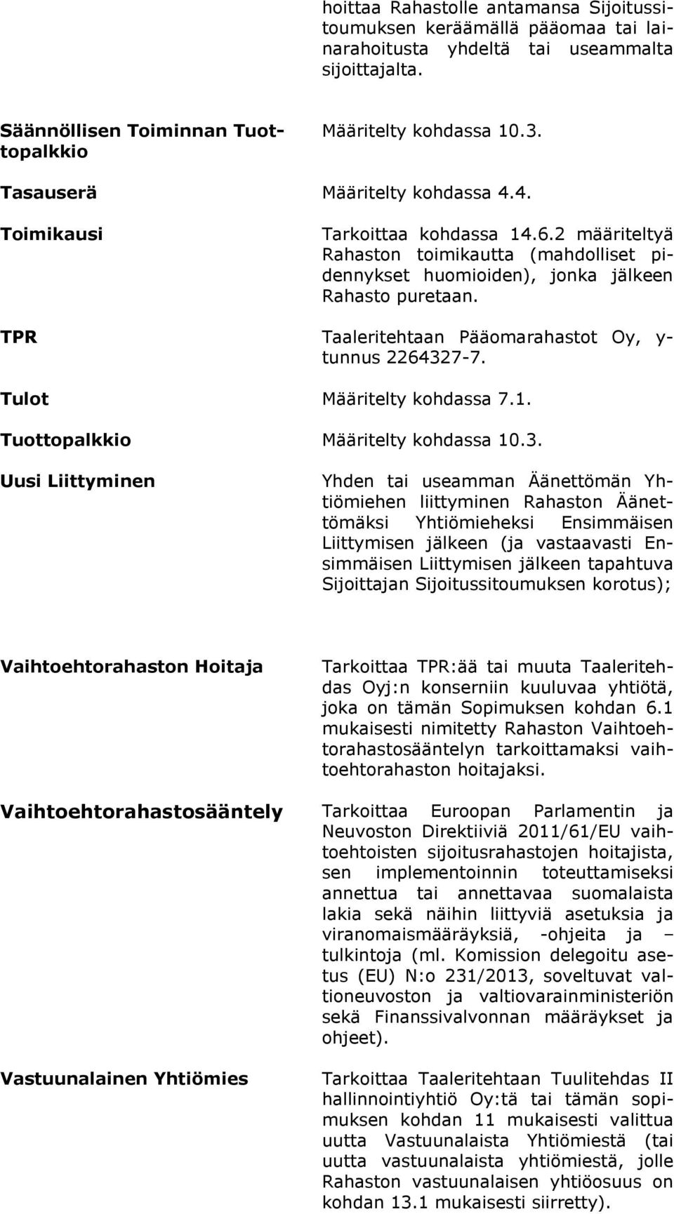 TPR Taaleritehtaan Pääomarahastot Oy, y- tunnus 226432