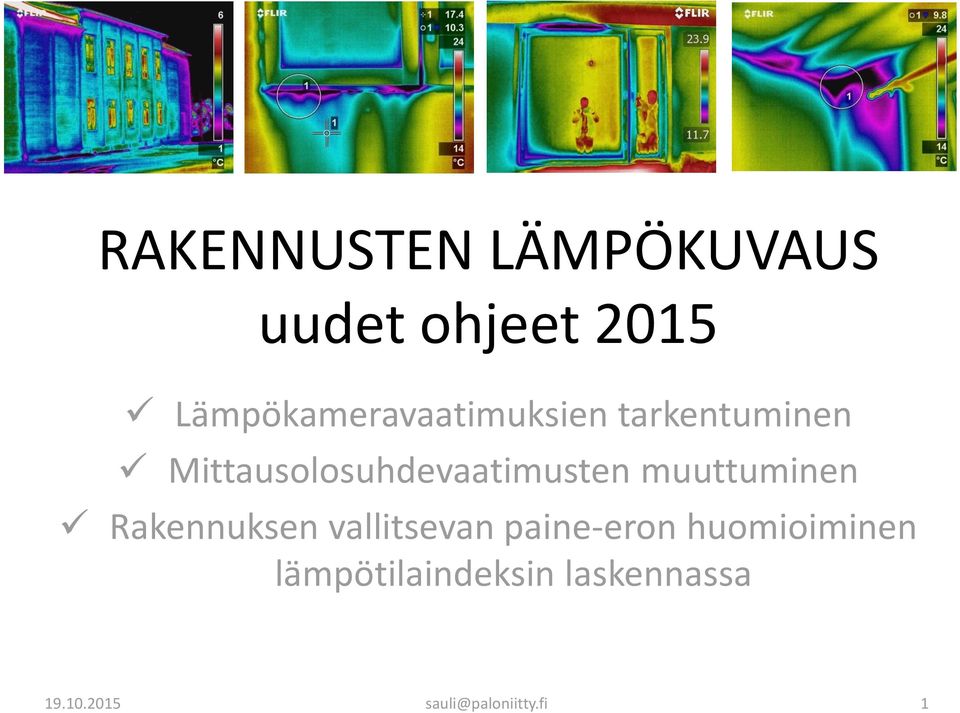 Mittausolosuhdevaatimusten muuttuminen Rakennuksen