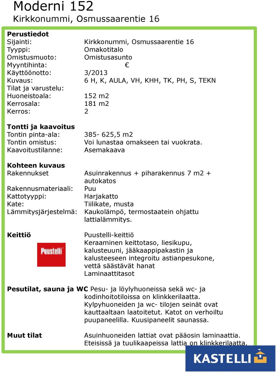 omakseen tai vuokrata.