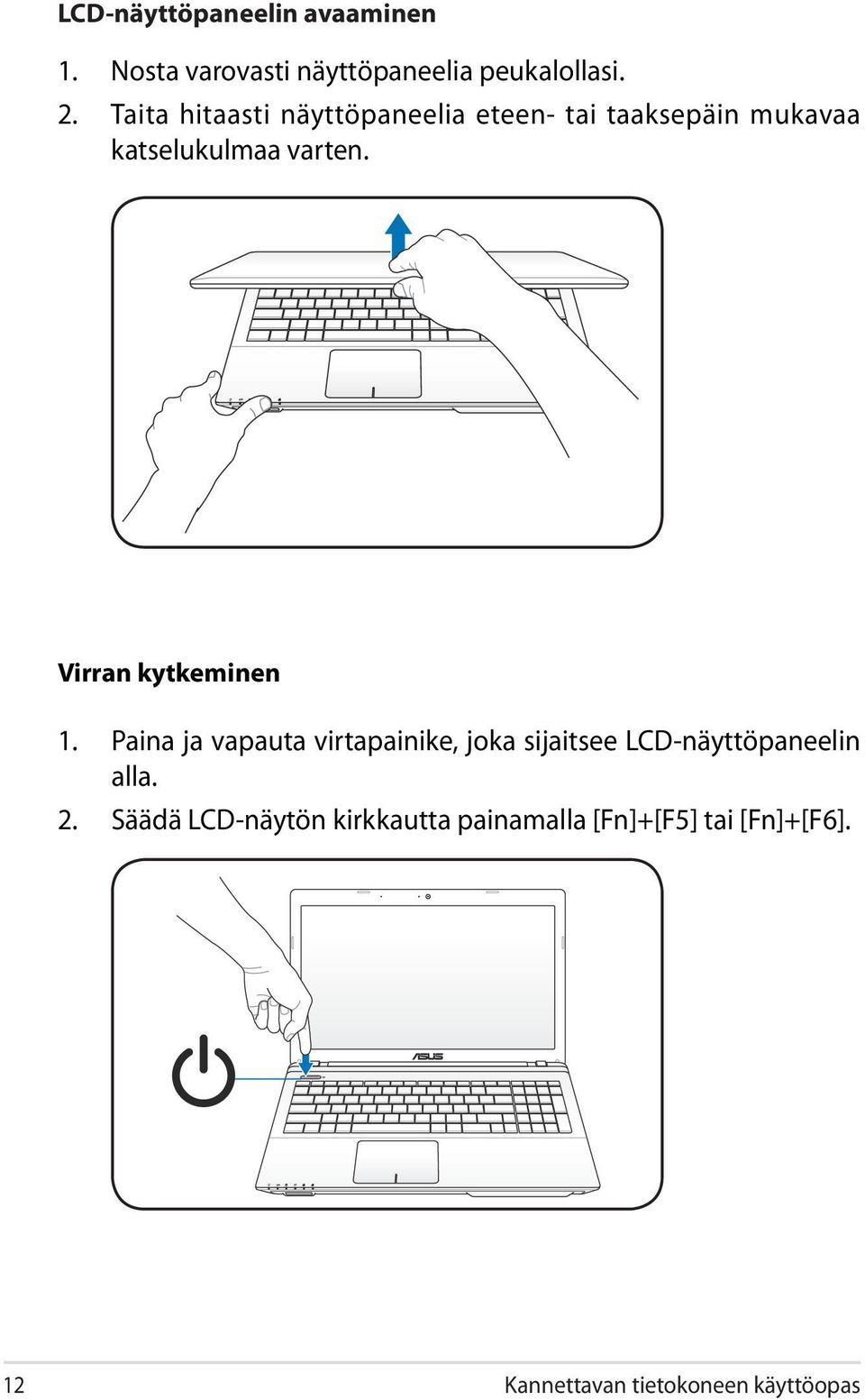 Virran kytkeminen 1.