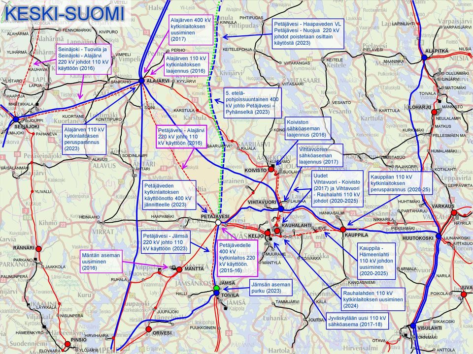 Mäntän aseman HIRVIHAARA PINSIÖ RUHALA SOIDINLAMPI SOINI ÄHTÄRI ALAJÄRVI HAAPAMÄKI PERHO JUUPAJOKI KYYJÄRVI KARSTULA Petäjävesi - Alajärvi 220 kv johto 110 kv käyttöön Petäjävesi - Jämsä 220 kv johto