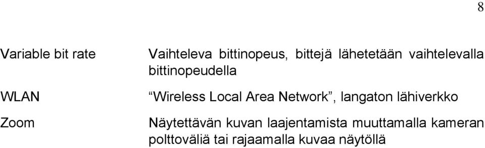 Network, langaton lähiverkko Näytettävän kuvan laajentamista