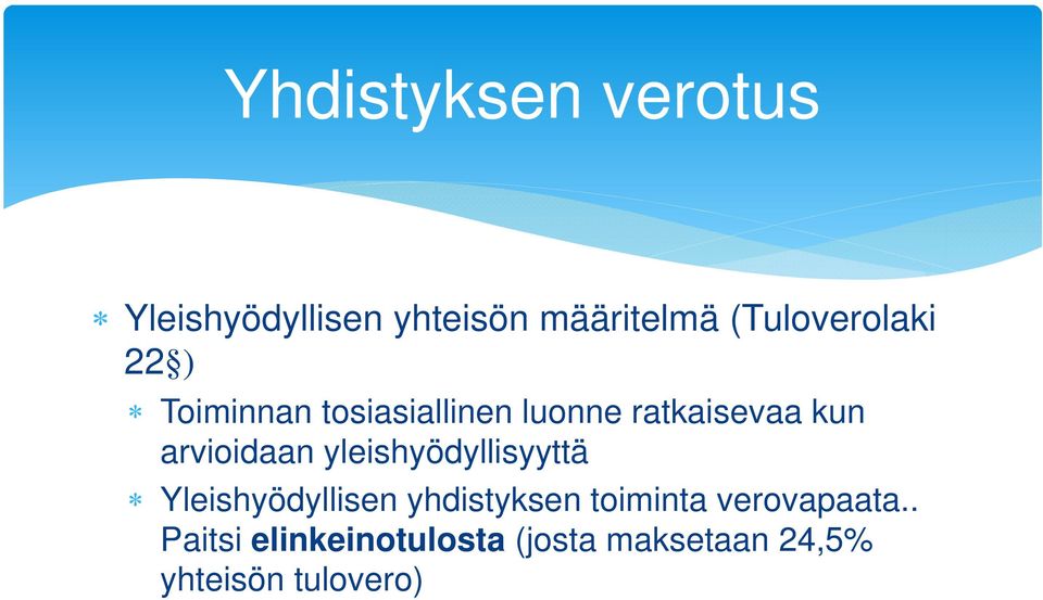 arvioidaan yleishyödyllisyyttä Yleishyödyllisen yhdistyksen