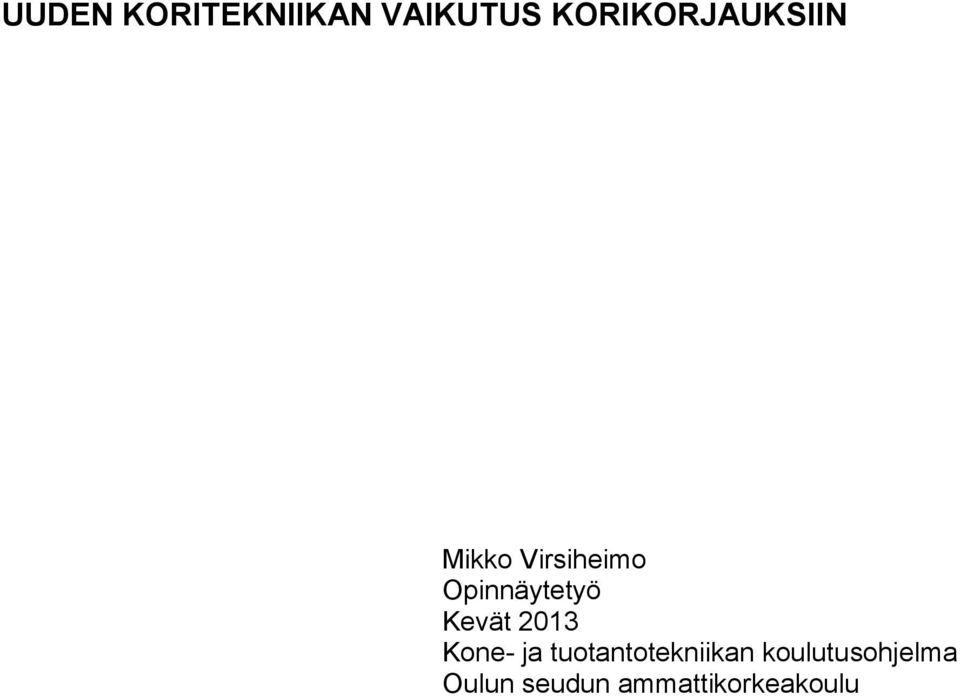 Opinnäytetyö Kevät 2013 Kone- ja