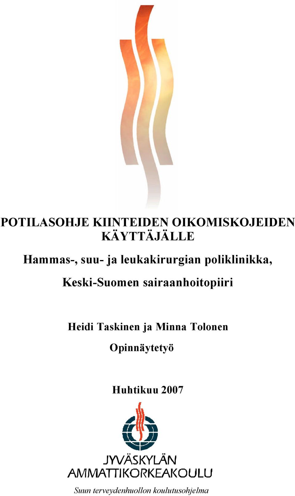Keski-Suomen sairaanhoitopiiri Heidi Taskinen ja Minna