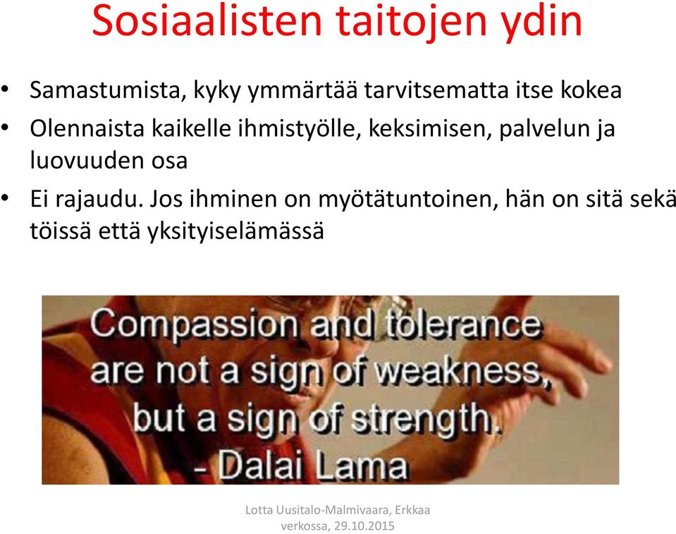 keksimisen, palvelun ja luovuuden osa Ei rajaudu.