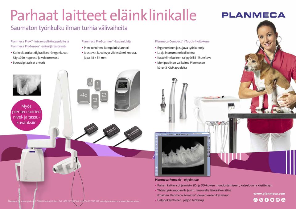 Compact i Touch -hoitokone Ergonominen ja sujuva työskentely Laaja instrumenttivalikoima Kattokiinnitteinen tai pyörillä liikuteltava Monipuolinen valikoima Planmecan käteviä käsikappaleita Myös