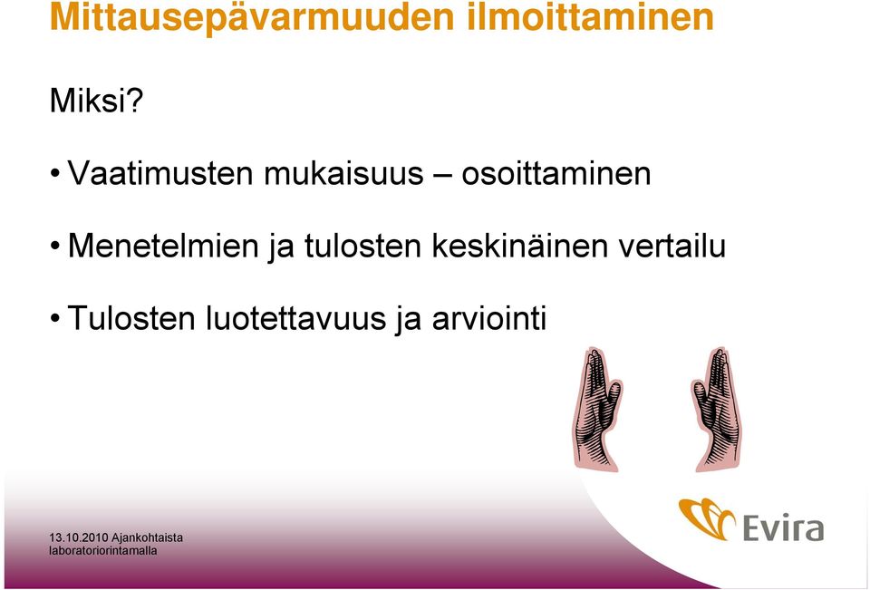 Vaatimusten mukaisuus osoittaminen