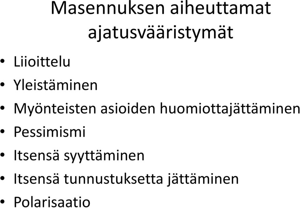 huomiottajättäminen Pessimismi Itsensä