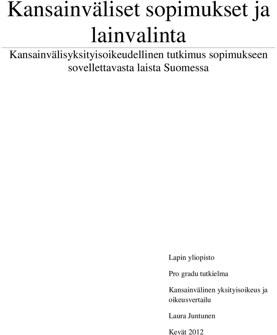 sovellettavasta laista Suomessa Lapin yliopisto Pro gradu