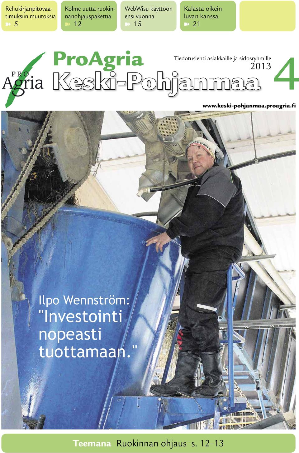 Tiedotuslehti asiakkaille ja sidosryhmille 2013 Keski-Pohjanmaa www.