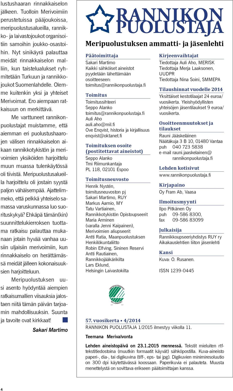 Ero aiempaan ratkaisuun on merkittävä.