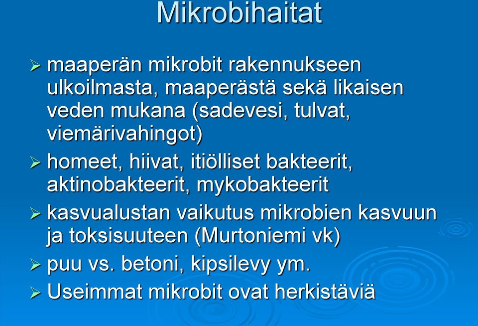 bakteerit, aktinobakteerit, mykobakteerit kasvualustan vaikutus mikrobien kasvuun ja