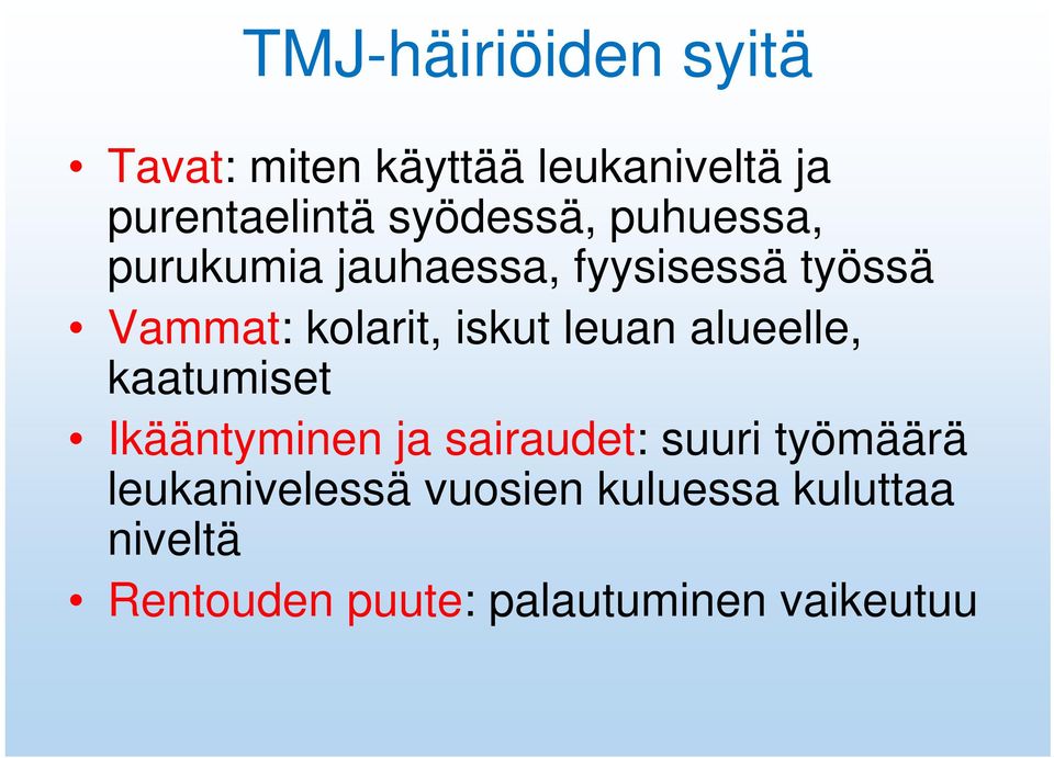 iskut leuan alueelle, kaatumiset Ikääntyminen ja sairaudet: suuri työmäärä