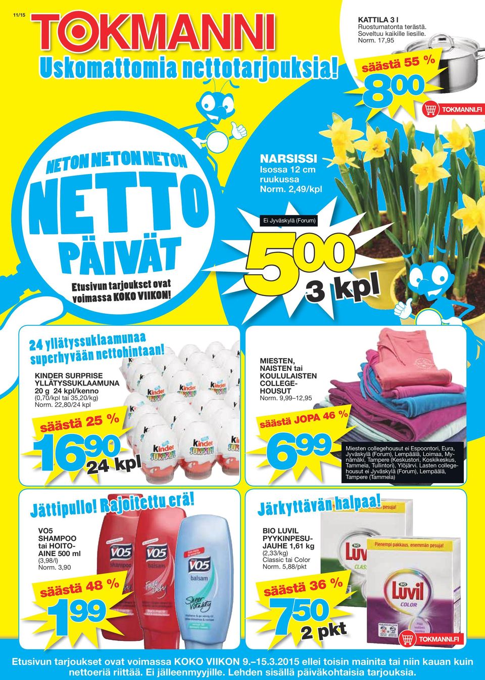 KINDER SURPRISE YLLÄTYSSUKLAAMUNA 20 g 24 kpl/kenno (0,70/kpl tai 35,20/kg) Norm. 22,80/24 kpl säästä 25 % 16 90 säästä 48 % 1 99 24 kpl Jättipullo! Rajoitettu erä!
