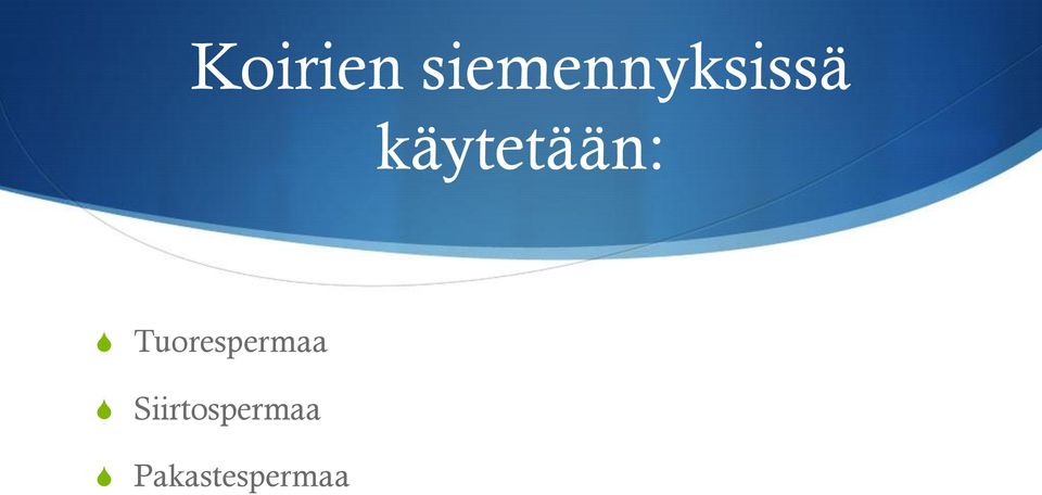 käytetään: