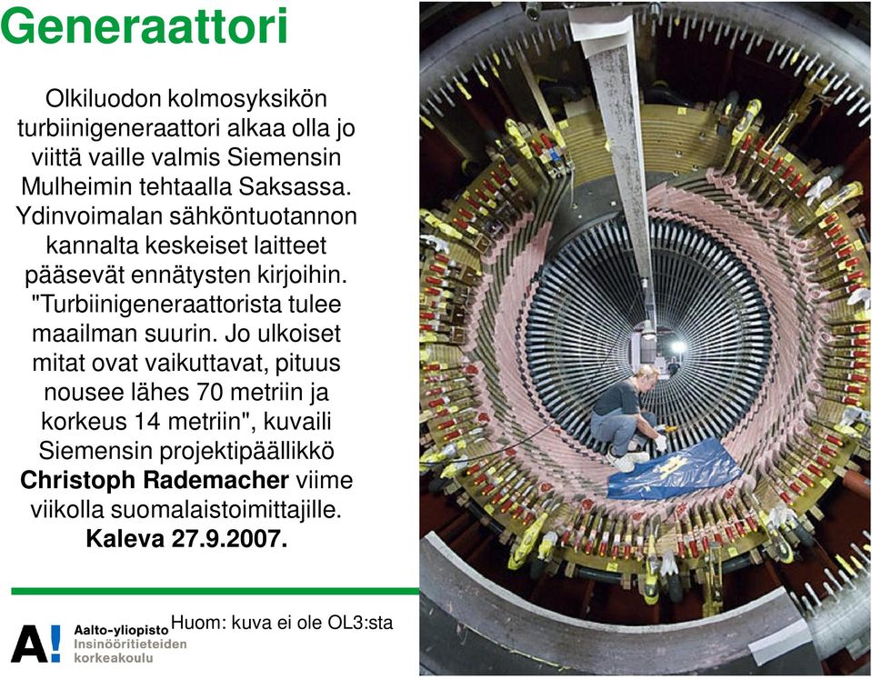"Turbiinigeneraattorista tulee maailman suurin.
