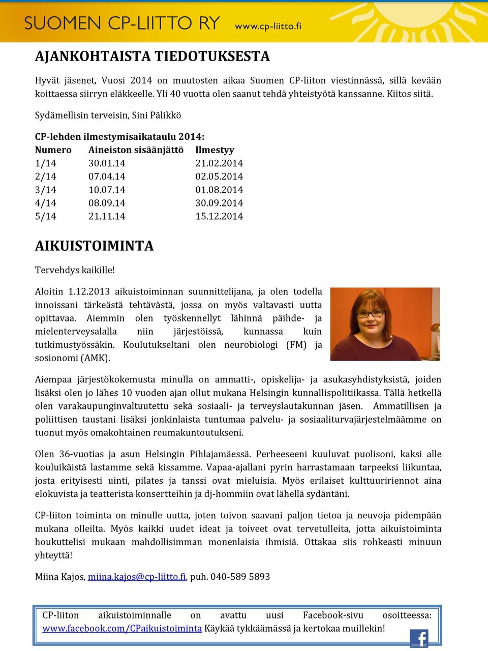 2014 2/14 07.04.14 02.05.2014 3/14 10.07.14 01.08.2014 4/14 08.09.14 30.09.2014 5/14 21.11.14 15.12.
