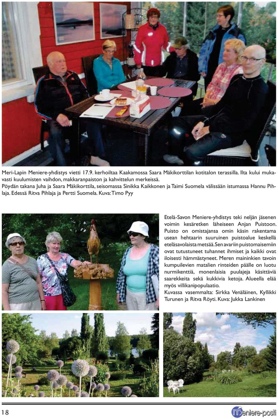 Kuva: Timo Pyy Etelä-Savon Meniere-yhdistys teki neljän jäsenen voimin kesäretken läheiseen Anjan Puistoon.