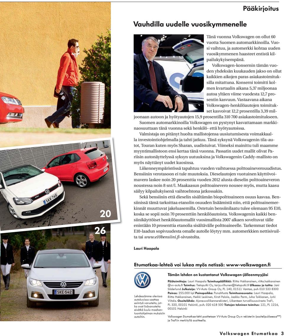 Volkswagen-konsernin tämän vuoden yhdeksän kuukauden jakso on ollut kaikkien aikojen paras asiakastoimituksilla mitattuna.