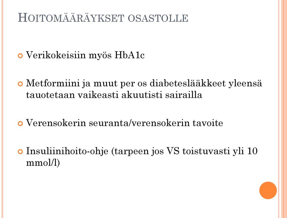 akuutisti sairailla Verensokerin seuranta/verensokerin tavoite