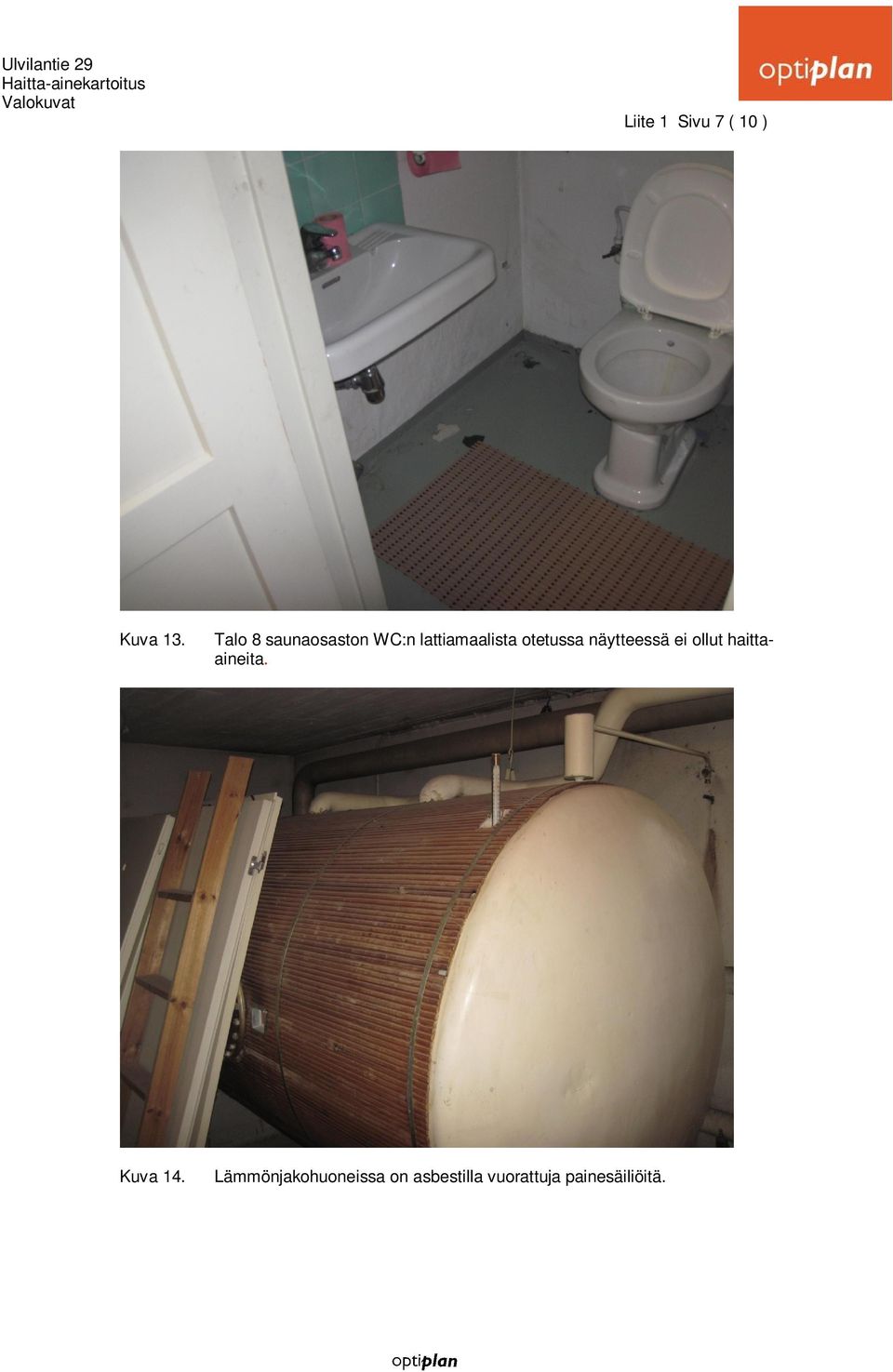Talo 8 saunaosaston WC:n lattiamaalista otetussa