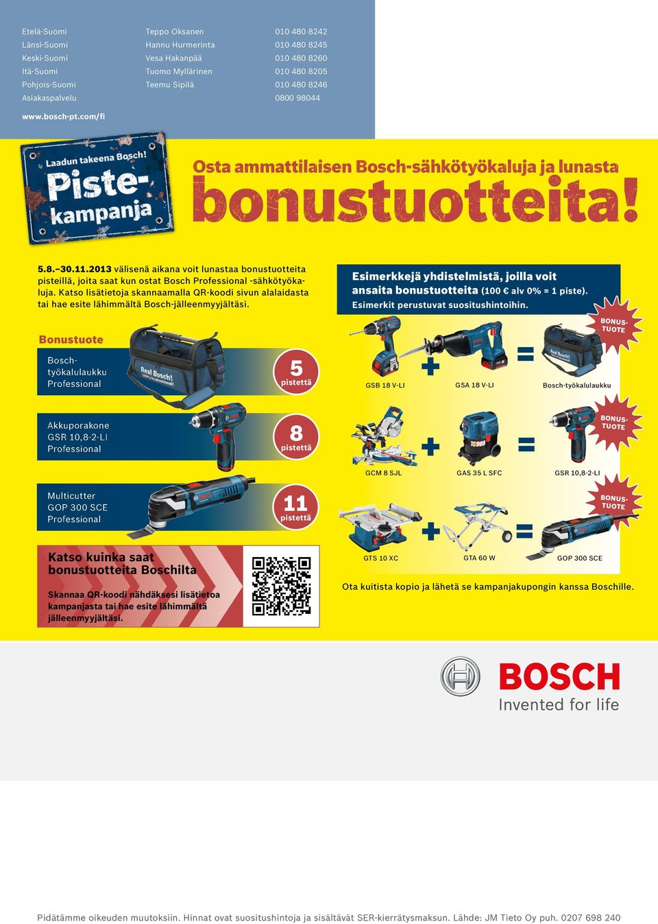 2013 välisenä aikana voit lunastaa bonustuotteita pisteillä, joita saat kun ostat Bosch -sähkötyökaluja.