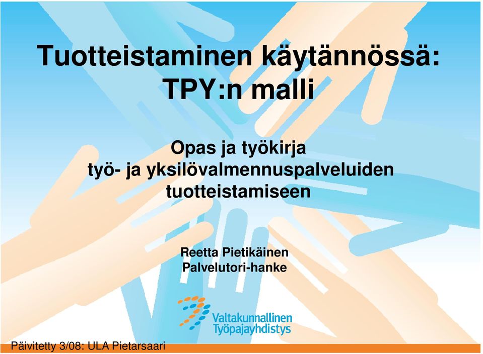 yksilövalmennuspalveluiden tuotteistamiseen