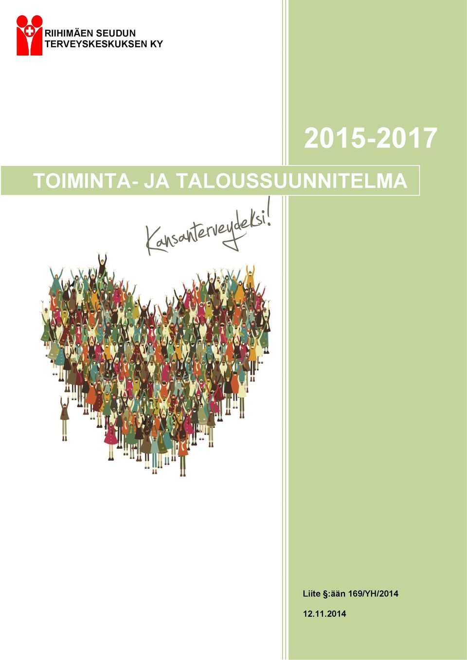 2015-2017 TOIMINTA- JA