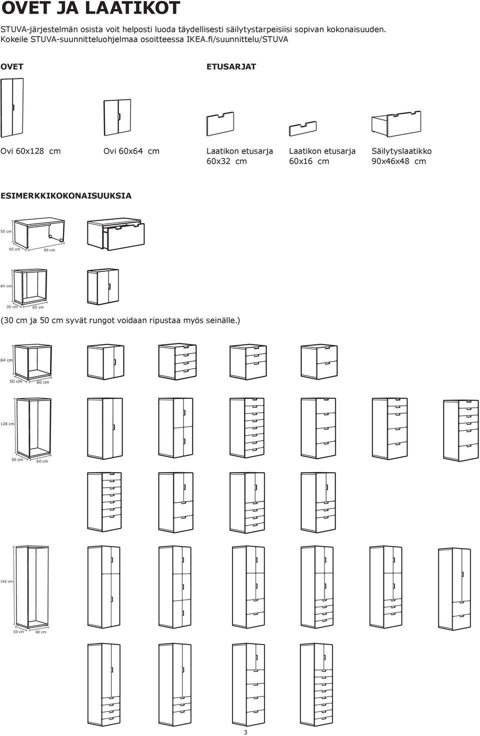 fi/suunnittelu/STUVA OVET ETUSARJAT Ovi 60x128 cm Ovi 60x64 cm Laatikon etusarja 60x32 cm Laatikon etusarja 60x16 cm