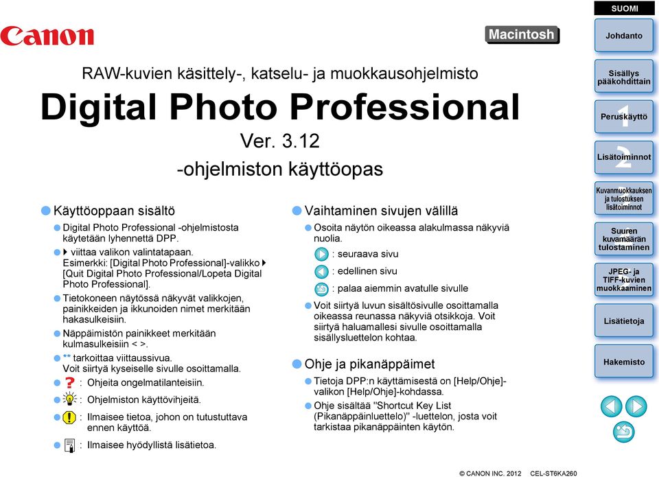 Esimerkki: [Digital Photo Professional]-valikko [Quit Digital Photo Professional/Lopeta Digital Photo Professional].