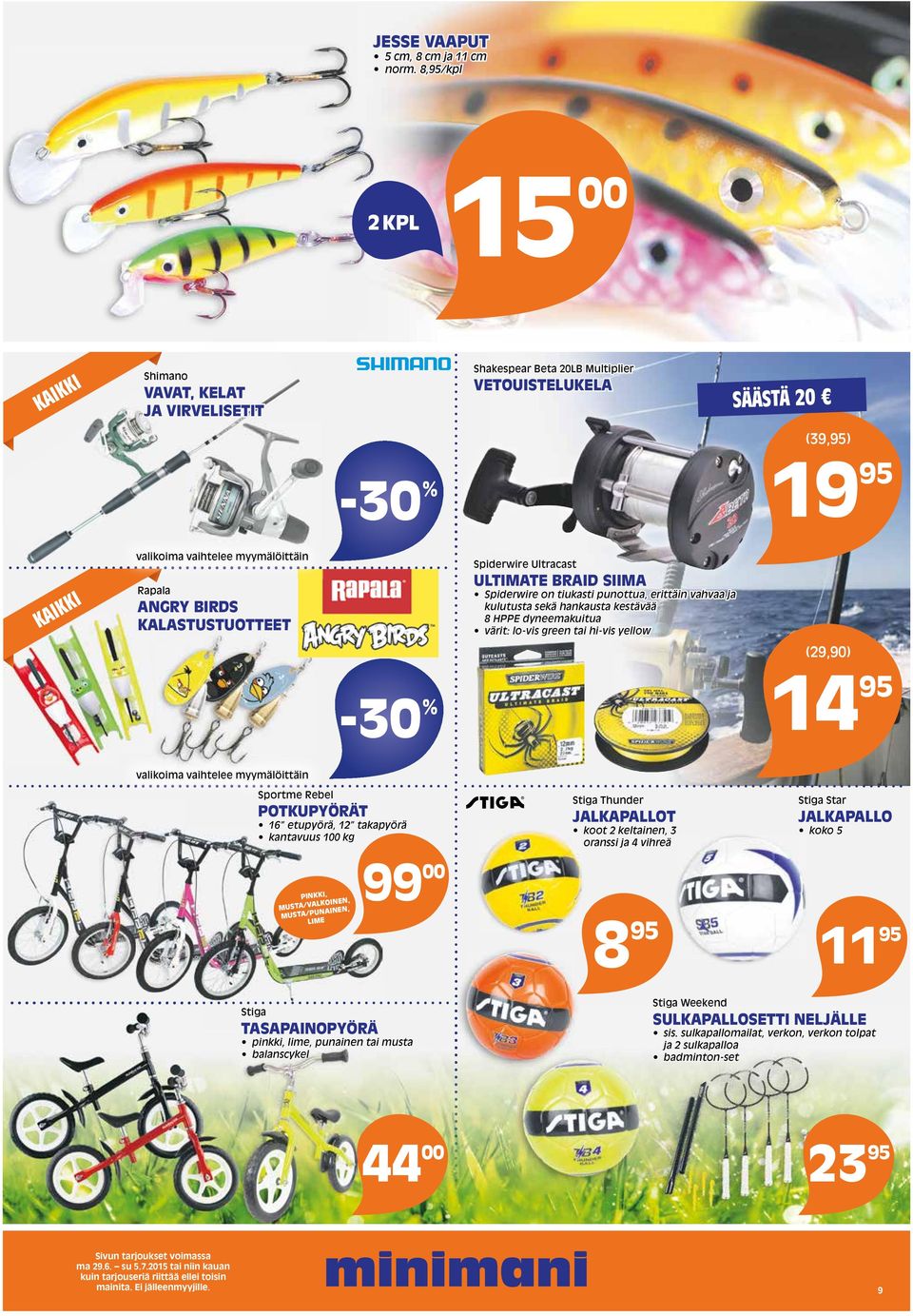 KALASTUSTUOTTEET -30 % Spiderwire Ultracast ULTIMATE BRAID SIIMA Spiderwire on tiukasti punottua, erittäin vahvaa ja kulutusta sekä hankausta kestävää 8 HPPE dyneemakuitua värit: lo-vis green tai