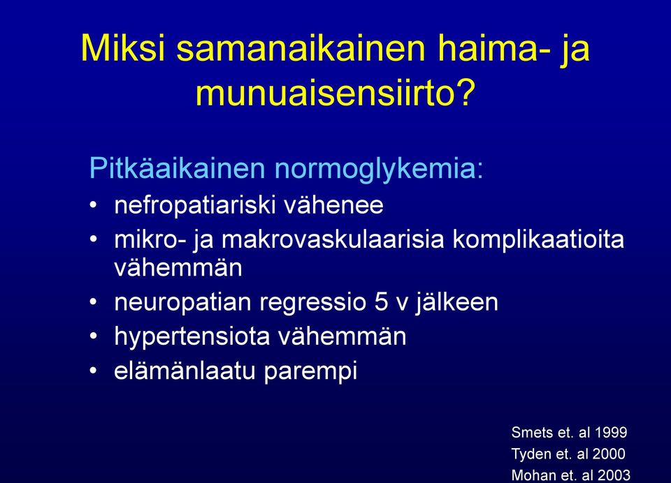 makrovaskulaarisia komplikaatioita vähemmän neuropatian regressio 5 v